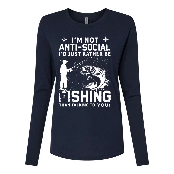 Really! I'm Not AntiSocial, I'd Just Rather Be Fishing Womens Cotton Relaxed Long Sleeve T-Shirt