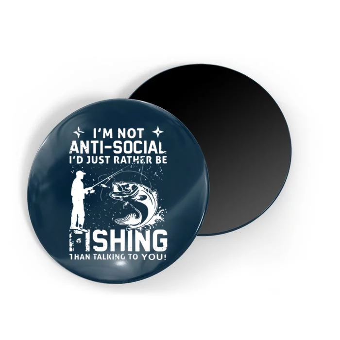 Really! I'm Not AntiSocial, I'd Just Rather Be Fishing Magnet