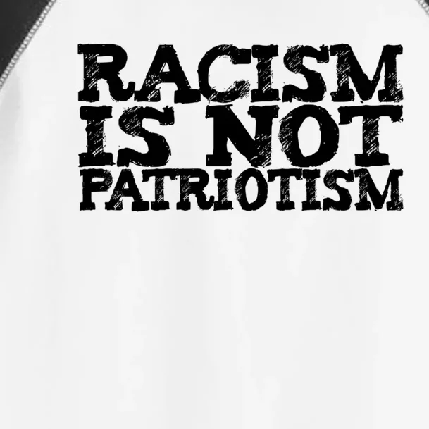 Racism Is Not Patriotism Usa Uk De Italy France Spain Japan Great Gift Toddler Fine Jersey T-Shirt