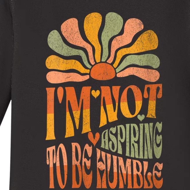 Retro IM Not Aspiring To Be Humble Kamala Harris Quote Baby Long Sleeve Bodysuit