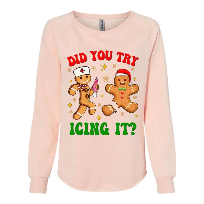 Retro Icu Nurse Christmas Gingerbread Did You Try Icing It Womens California Wash Sweatshirt