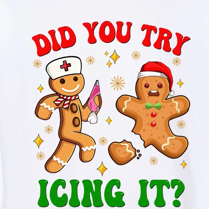 Retro Icu Nurse Christmas Gingerbread Did You Try Icing It Garment-Dyed Sweatshirt