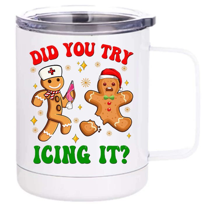 Retro Icu Nurse Christmas Gingerbread Did You Try Icing It Front & Back 12oz Stainless Steel Tumbler Cup