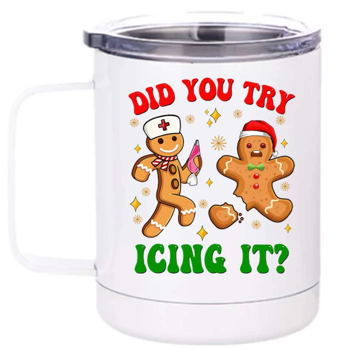 Retro Icu Nurse Christmas Gingerbread Did You Try Icing It Front & Back 12oz Stainless Steel Tumbler Cup