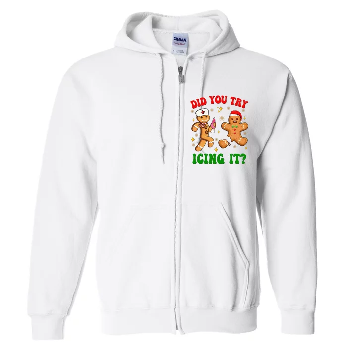 Retro Icu Nurse Christmas Gingerbread Did You Try Icing It Full Zip Hoodie