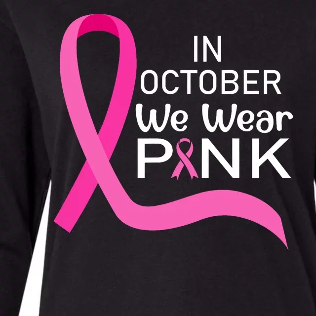 Ribbon In October We Wear Breast Cancer Awareness Womens Cotton Relaxed Long Sleeve T-Shirt