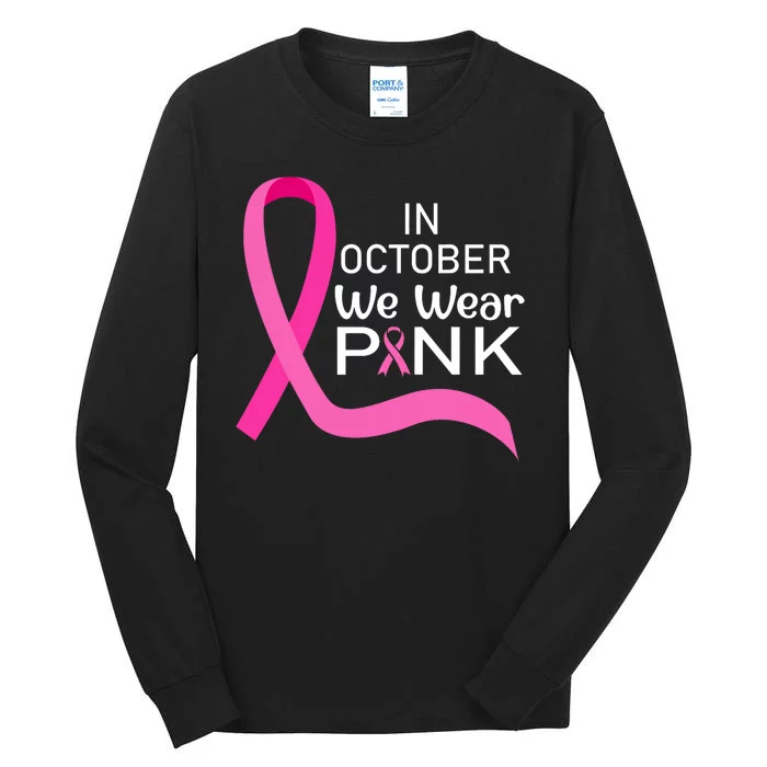 Ribbon In October We Wear Breast Cancer Awareness Tall Long Sleeve T-Shirt