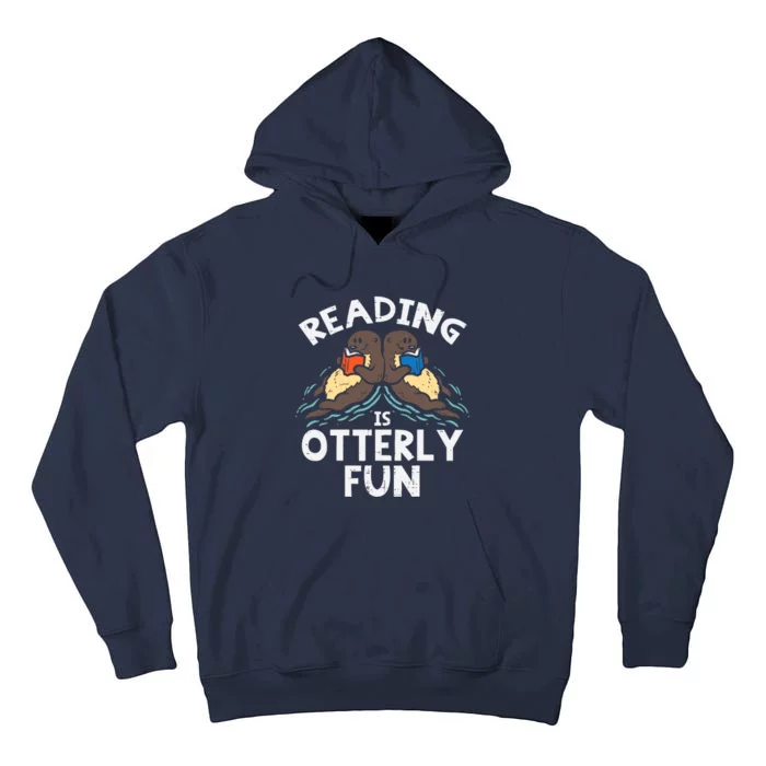 Reading Is Otterly Fun Otter Book Lover Librarian Bookworm Tall Hoodie