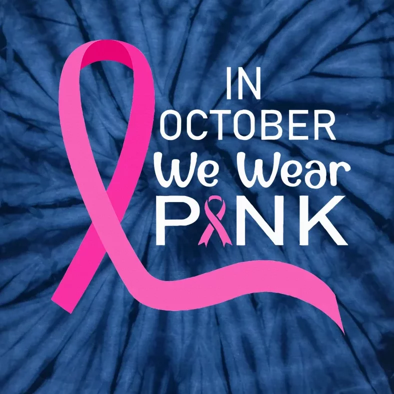 Ribbon In October We Wear Breast Cancer Awareness Tie-Dye T-Shirt