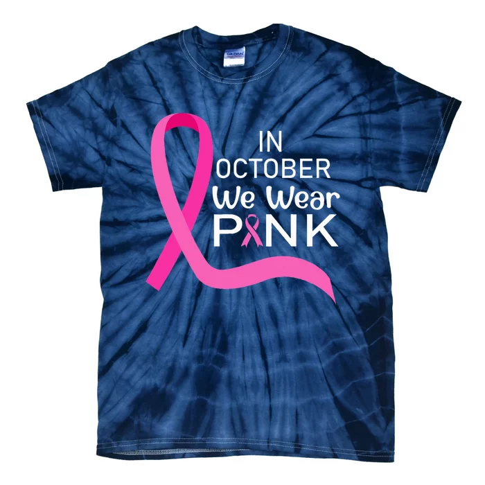 Ribbon In October We Wear Breast Cancer Awareness Tie-Dye T-Shirt