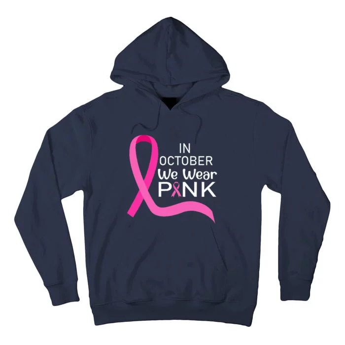 Ribbon In October We Wear Breast Cancer Awareness Tall Hoodie