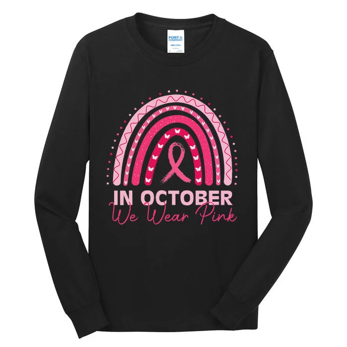 Rainbow In October We Wear P.Ink Breast Cancer Awareness 2024 Gift Tall Long Sleeve T-Shirt