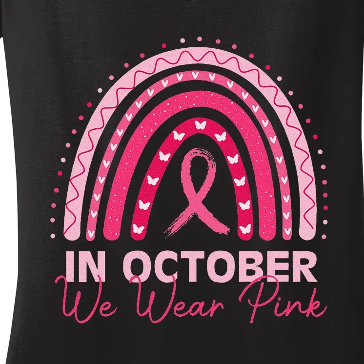 Rainbow In October We Wear P.Ink Breast Cancer Awareness 2024 Gift Women's V-Neck T-Shirt