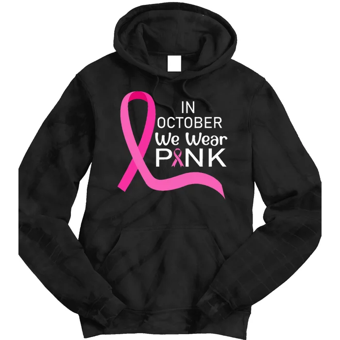 Ribbon In October We Wear Breast Cancer Awareness Tie Dye Hoodie