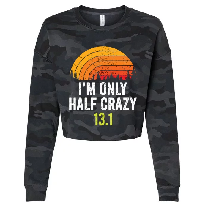 Retro Im Only Half Crazy 131 Half Marathon Funny Running Cropped Pullover Crew