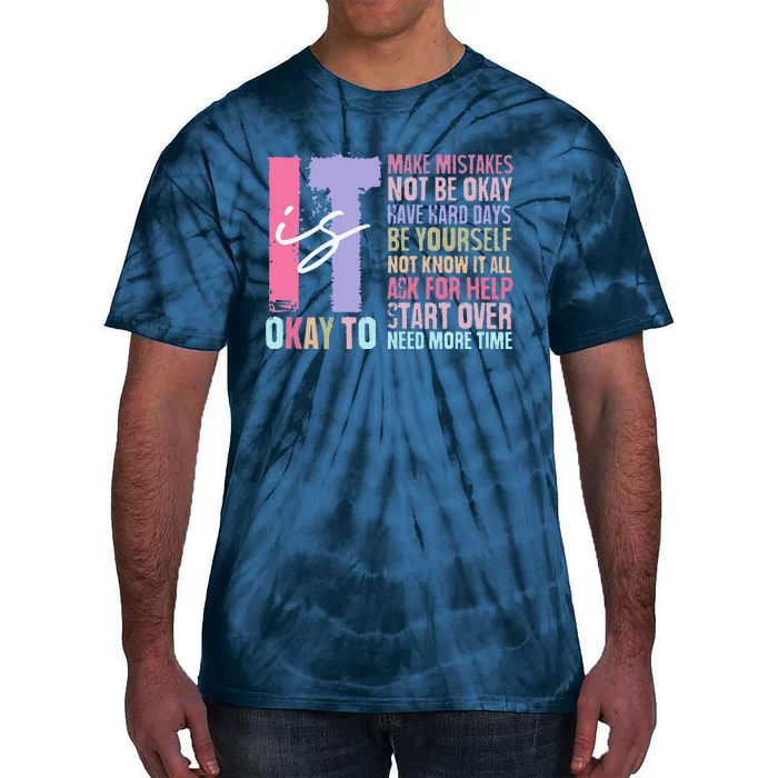 Retro ItS Okay To Make Mistakes Be Yourself Tie-Dye T-Shirt