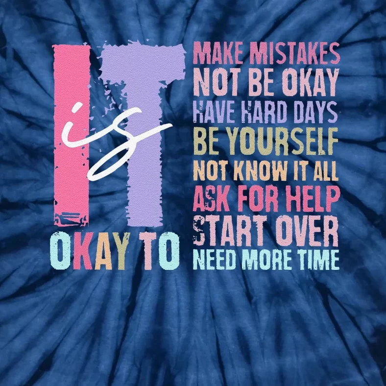 Retro ItS Okay To Make Mistakes Be Yourself Tie-Dye T-Shirt