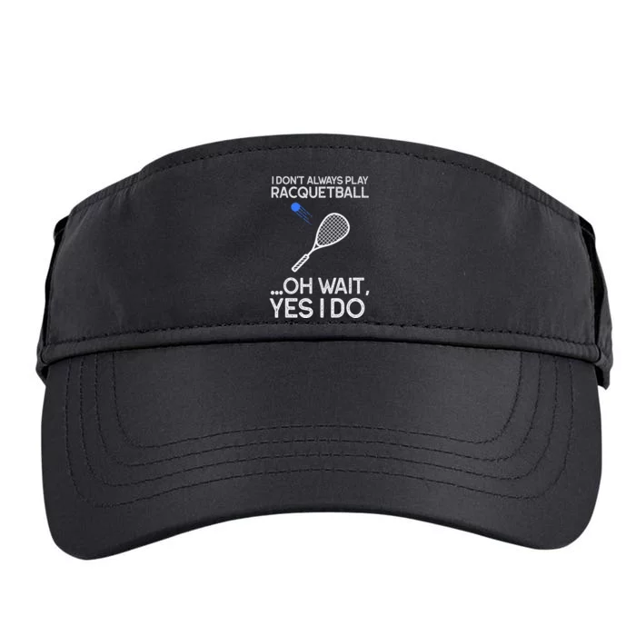 Racquetball I Only Care About Racquetball Racquetball Player Adult Drive Performance Visor