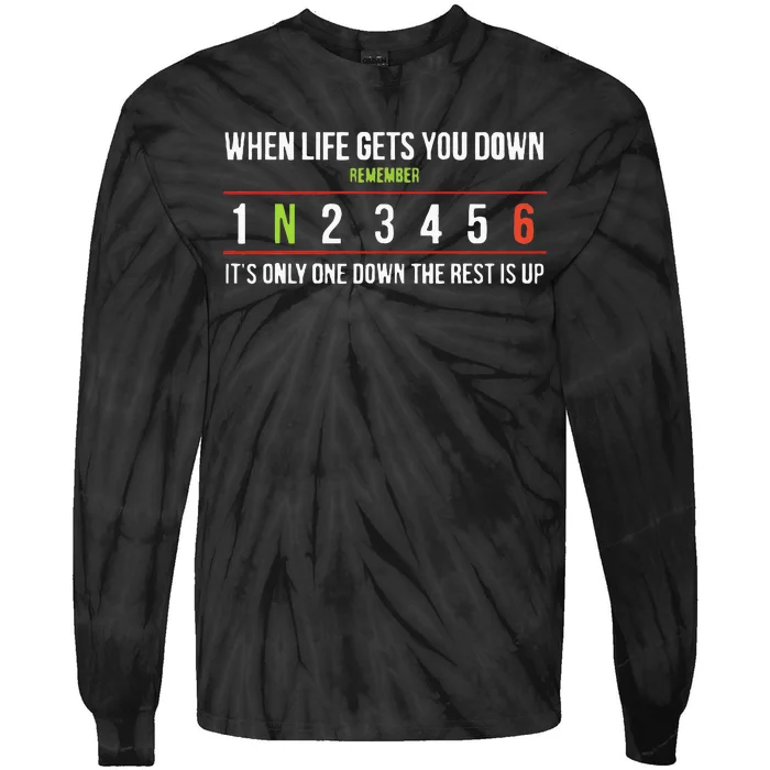 Remember ItS Only One Down The Rest Is Up Tie-Dye Long Sleeve Shirt