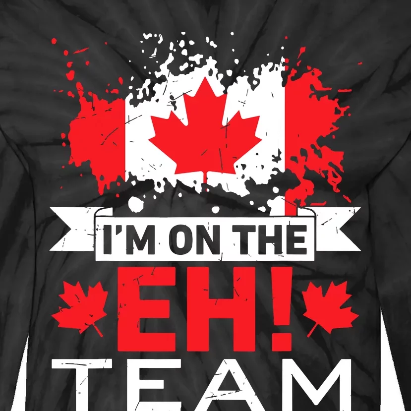 Retro Im On The Eh Team Maple Leaf Canadian Flag Canada Day Tie-Dye Long Sleeve Shirt