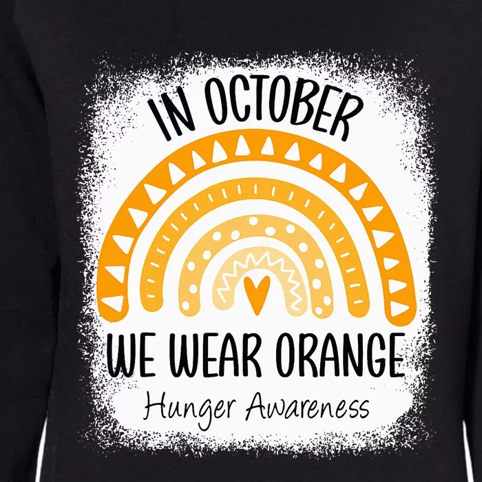 Rainbow In October We Wear Orange Hunger Awareness Ribbon Womens California Wash Sweatshirt