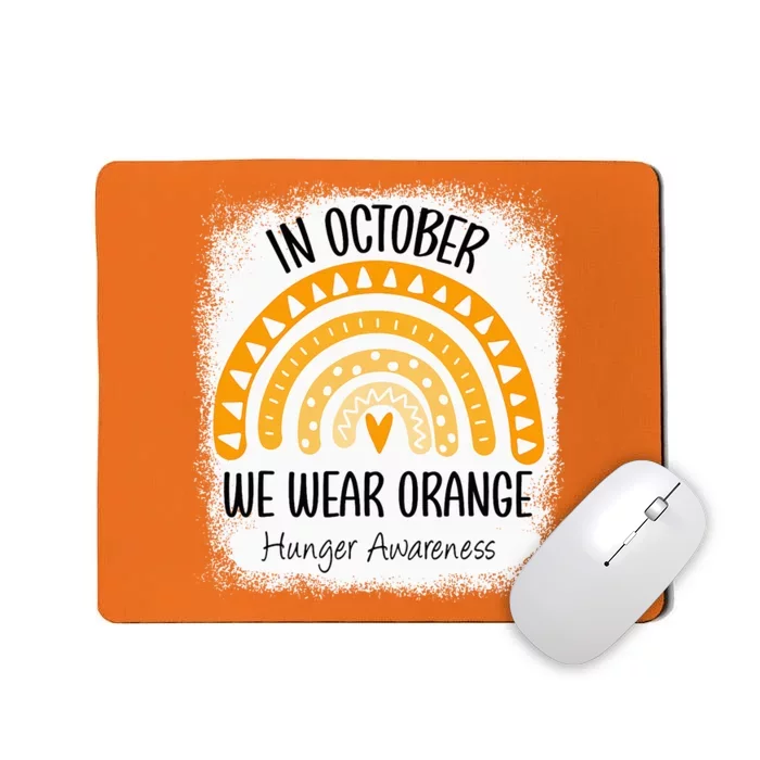 Rainbow In October We Wear Orange Hunger Awareness Ribbon Mousepad