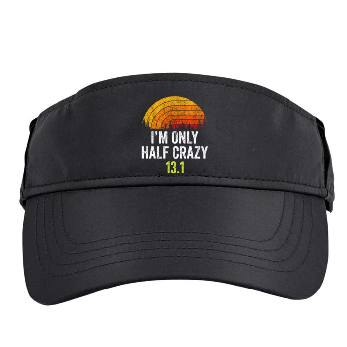 Retro Im Only Half Crazy 13.1 Half Marathon Funny Running Adult Drive Performance Visor