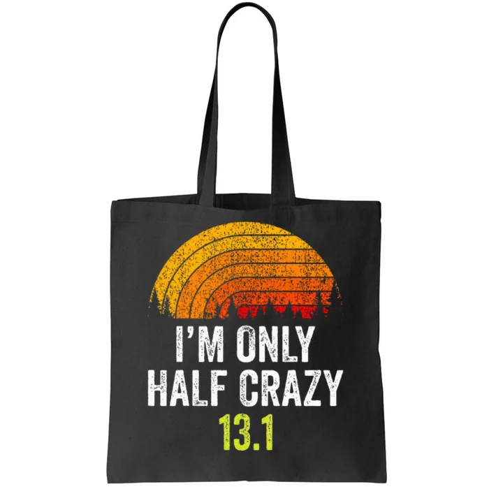 Retro Im Only Half Crazy 13.1 Half Marathon Funny Running Tote Bag