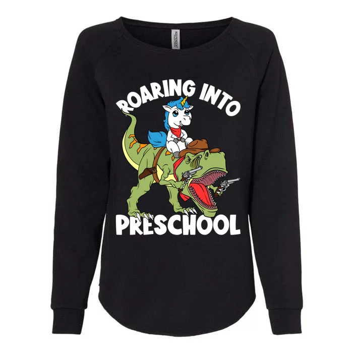 Roaring Into Preschool Unicorn Riding Dinosaur Great Gift Womens California Wash Sweatshirt