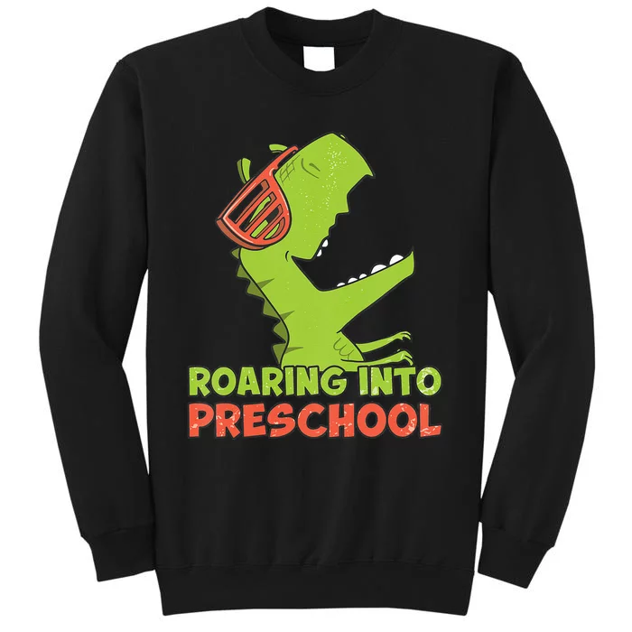 Roaring Into Preschool Dinosaur Back To School Tall Sweatshirt