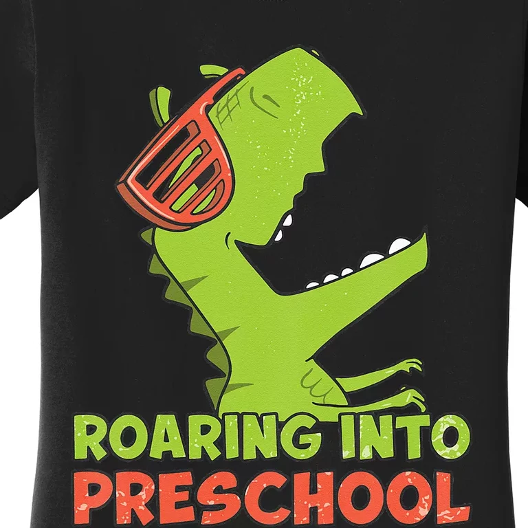 Roaring Into Preschool Dinosaur Back To School Women's T-Shirt