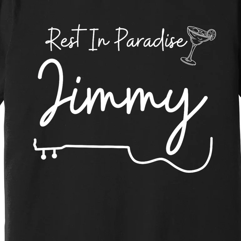 Rest In Paradise Jimmy Music Guitar Margarita Premium T-Shirt