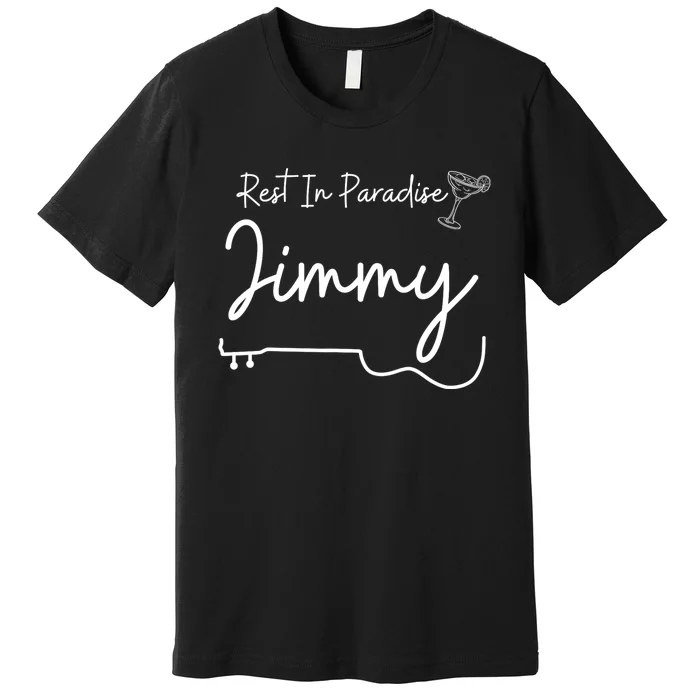 Rest In Paradise Jimmy Music Guitar Margarita Premium T-Shirt