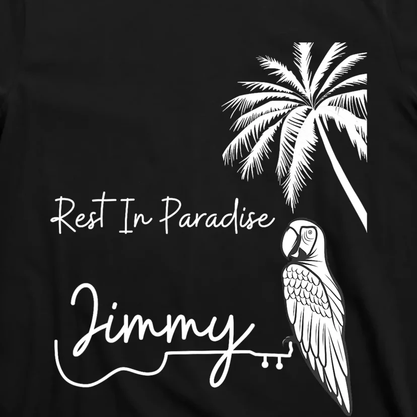 Rest In Paradise Jimmy. Parrot Heads Guitar Music Lovers T-Shirt