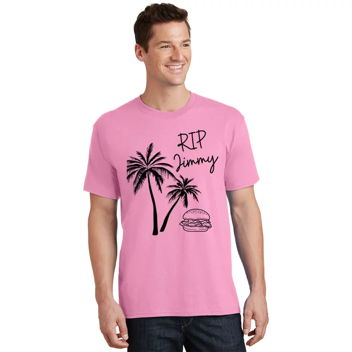 Rest In Peace Jimmy Cheeseburger Palm Trees T-Shirt