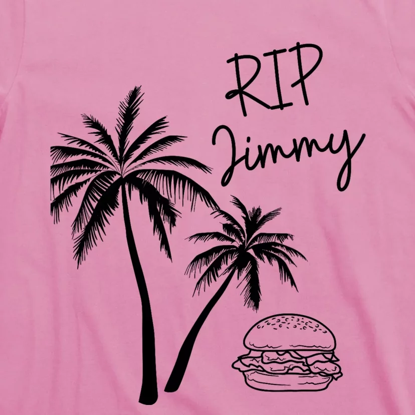 Rest In Peace Jimmy Cheeseburger Palm Trees T-Shirt