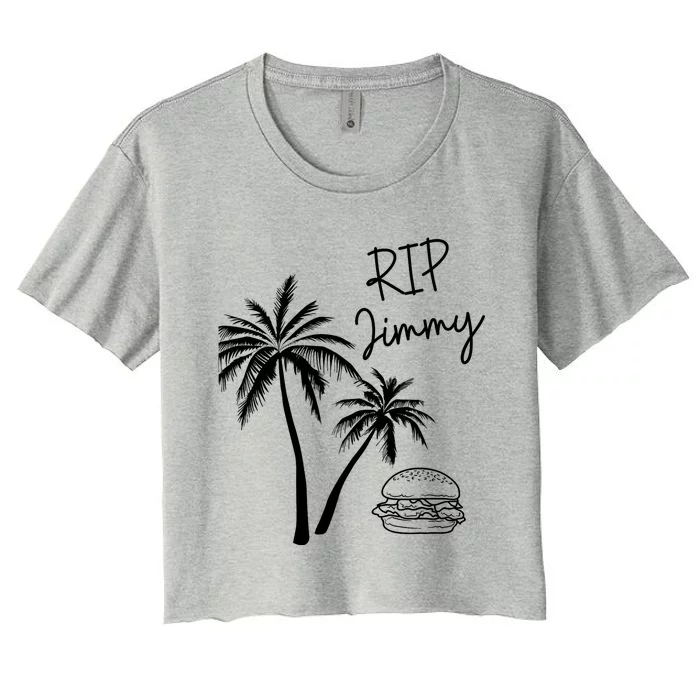 Rest In Peace Jimmy Cheeseburger Palm Trees Women's Crop Top Tee