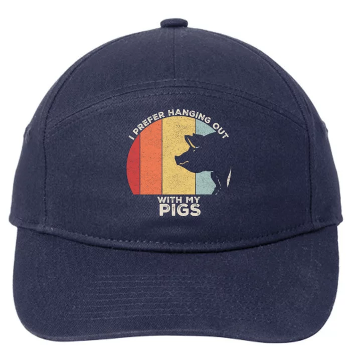 Retro I Prefer Hanging Out With My Pigs Great Gift Pig Farming Cool Gift 7-Panel Snapback Hat