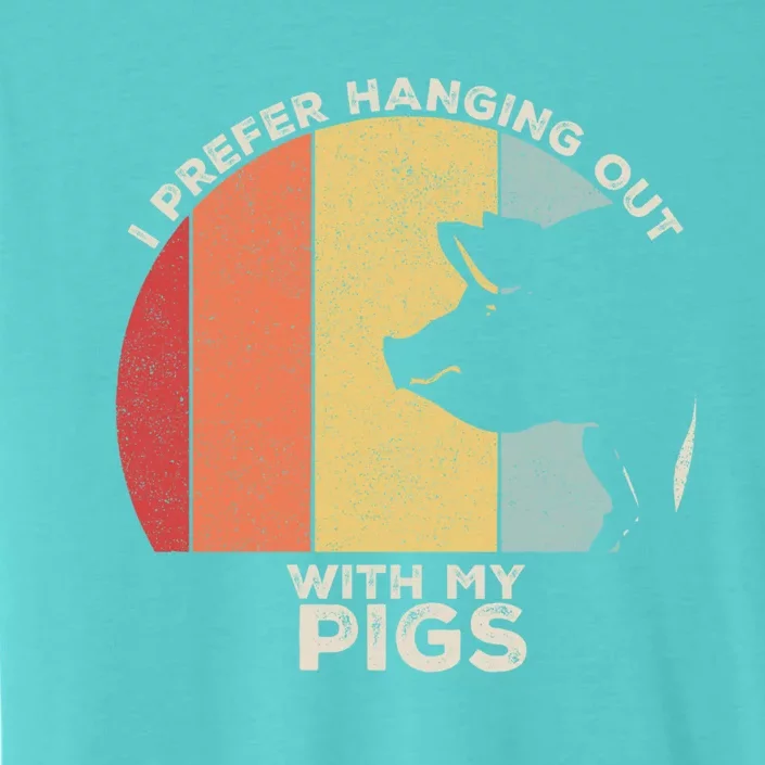 Retro I Prefer Hanging Out With My Pigs Great Gift Pig Farming Cool Gift ChromaSoft Performance T-Shirt