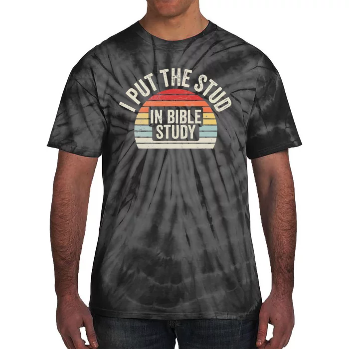 Retro I Put The Stud In Bible Study Funny Christian Tie-Dye T-Shirt