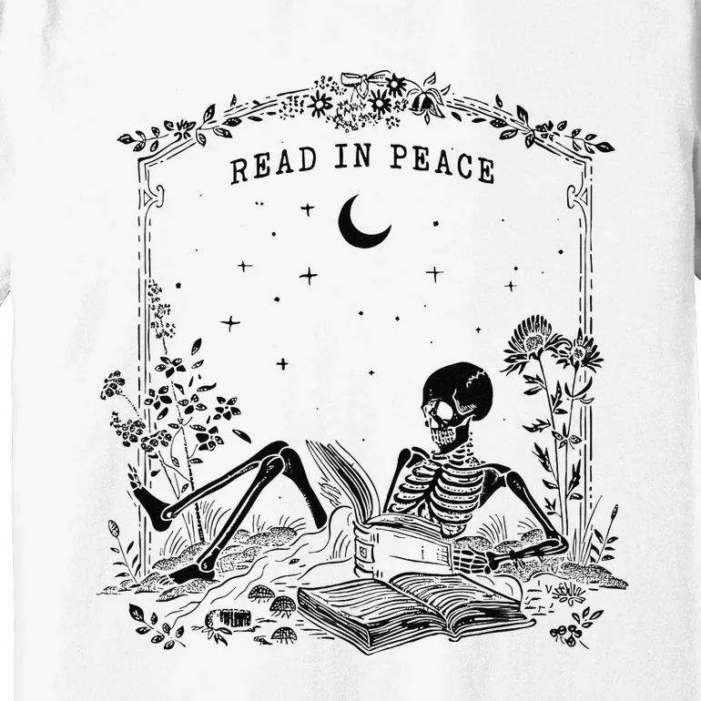 Read In Peace Skeleton Reading Book Halloween Bookish Premium T-Shirt