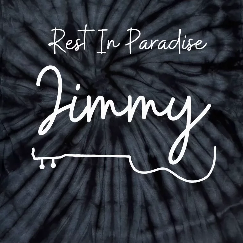 Rest In Paradise Jimmy Music Legend Tie-Dye T-Shirt