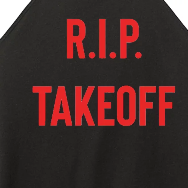 Rest In Peace RIP Takeoff Quavo Migos Rapper Lover Women’s Perfect Tri Rocker Tank