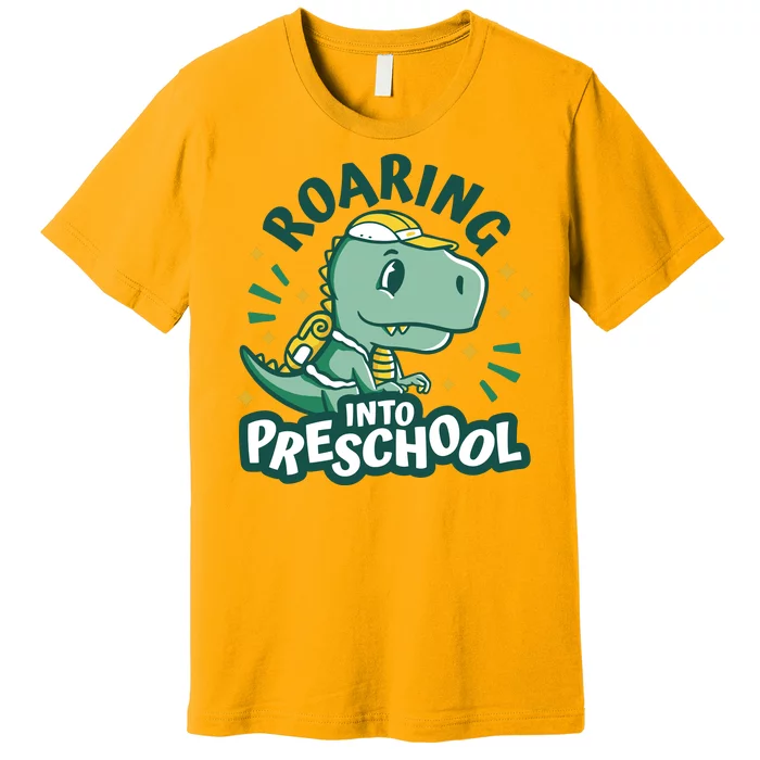 Roaring Into Preschool Dinosaur Premium T-Shirt