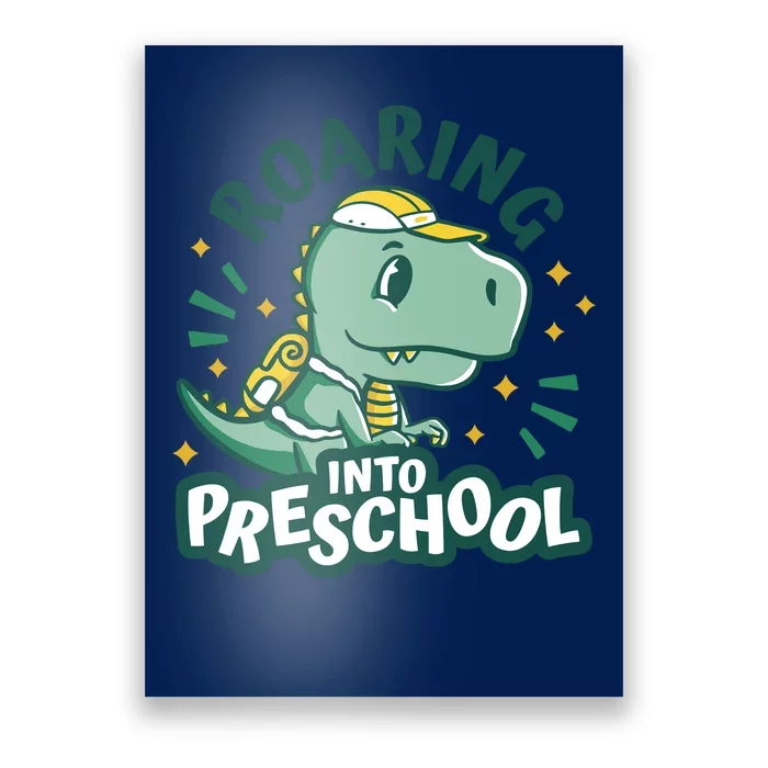 Roaring Into Preschool Dinosaur Poster