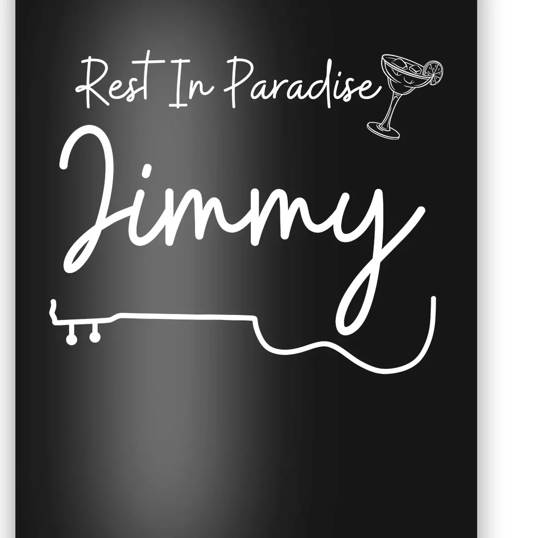 Rest In Paradise Jimmy Music Guitar Margarita Poster