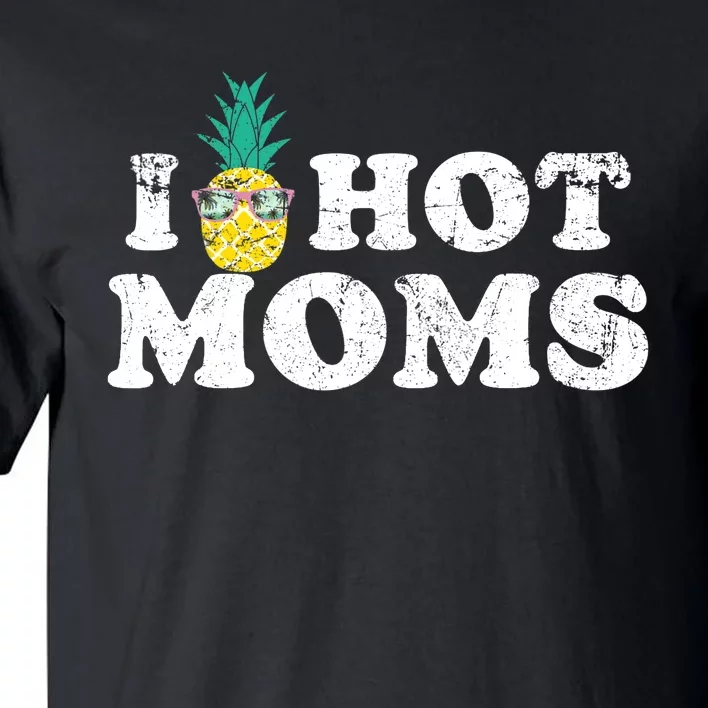 Retro I Pineapple Hot Moms Upside Down I Heart Funny Swinger Tall T-Shirt