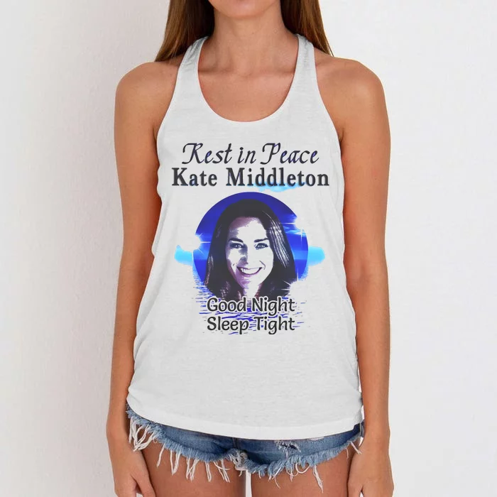 Rest In Peace Kate Middleton Good Night Sleep Tight Women's Knotted Racerback Tank