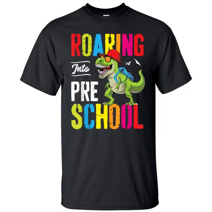 Roaring Into Preschool Dinosaur Teacher Pre K Back To School Tall T-Shirt