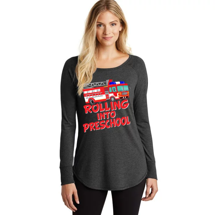 Rolling Into Preschool Fire Truck Fireman Pre-K First Day Women's Perfect Tri Tunic Long Sleeve Shirt